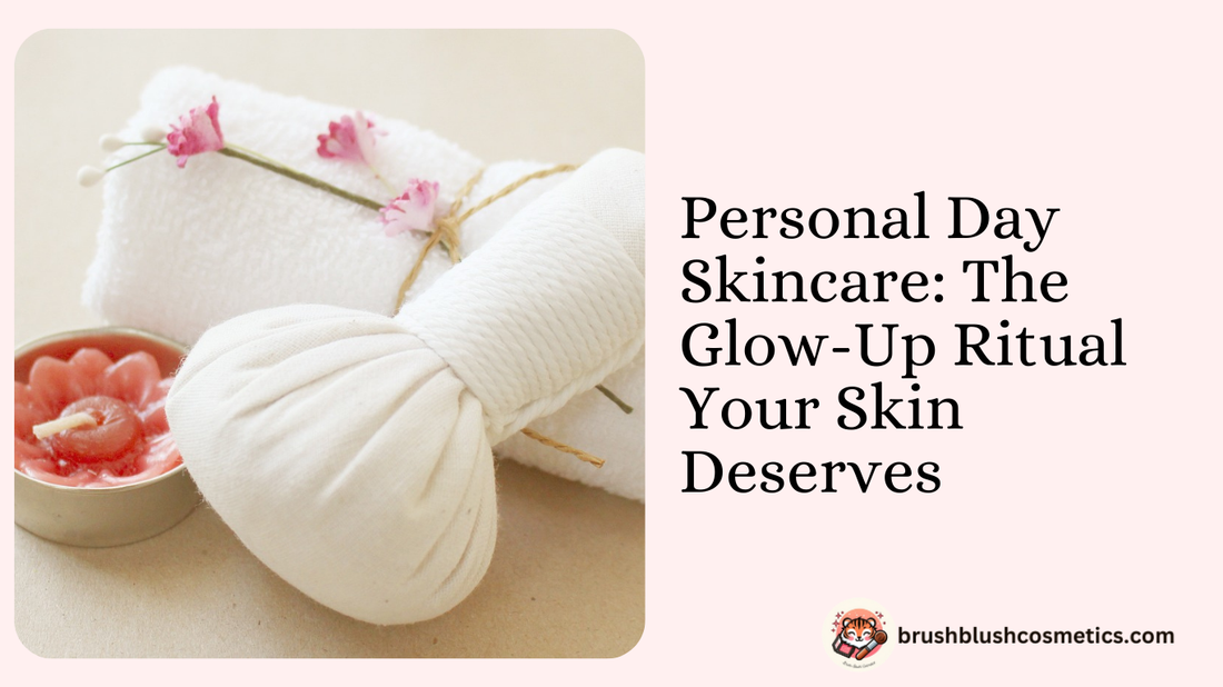 Personal Day Skincare